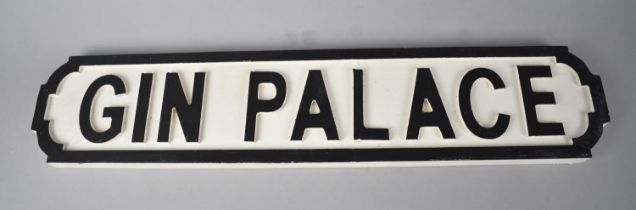 A Modern Painted Wooden Sign, Gin Palace, 65x13.5cms