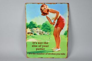 A Reproduction American Golfing Poster on Tin, Its Not The Size of Your Putter, 0x40cnms