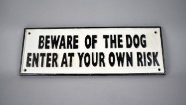 A Reproduction Cold Painted Cast Metal Sign, 'Beware of The Dog, Enter at Your Own Risk',