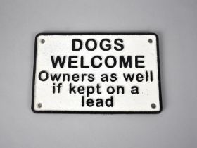 A Cold Painted Cast Metal Sign, Dogs Welcome, 20cms Wide, Plus VAT