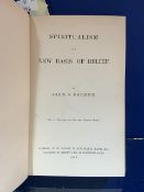 SPIRITUALISM AS A NEW BASIS OF BELIEF BOOK BY JOHN S. FARMER DATED 1880