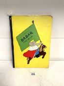 BRUNHOFF, JEAN DE. THE STORY OF BABAR, BABAR THE KING, FIRST ENGLISH EDITION BOOK, ILLUSTRATIONS