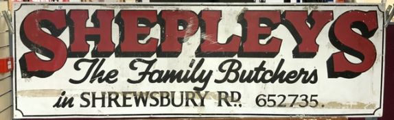 VERY LARGE METAL ADVERTISING SIGN SHEPLEYS (THE FAMILY BUTCHERS) 244 X 76CM