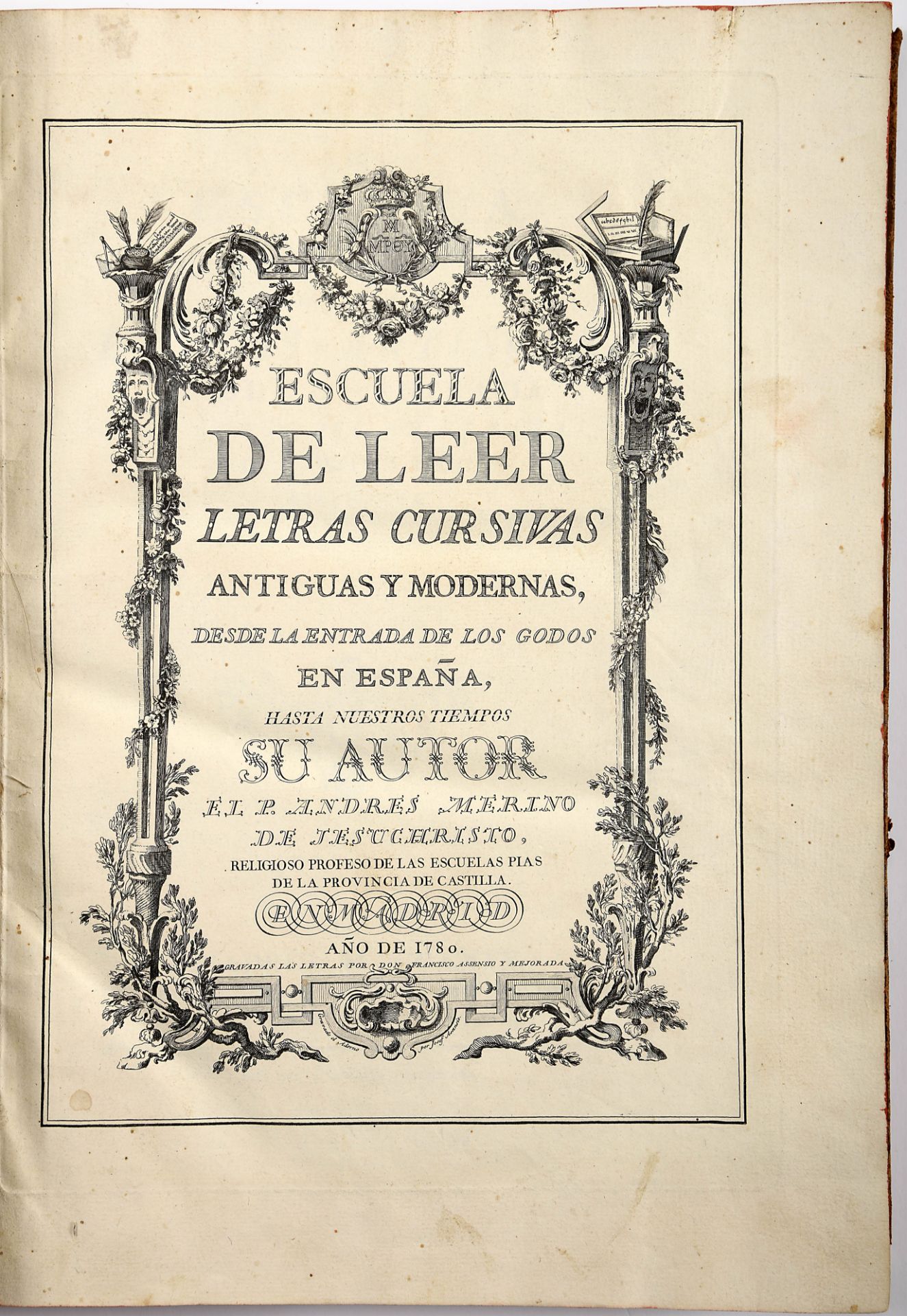 MERINO DE JESUCRISTO, Pe. Andres, Sch. P.- Escuela paleographica, ó de leer letras antiguas, desde l