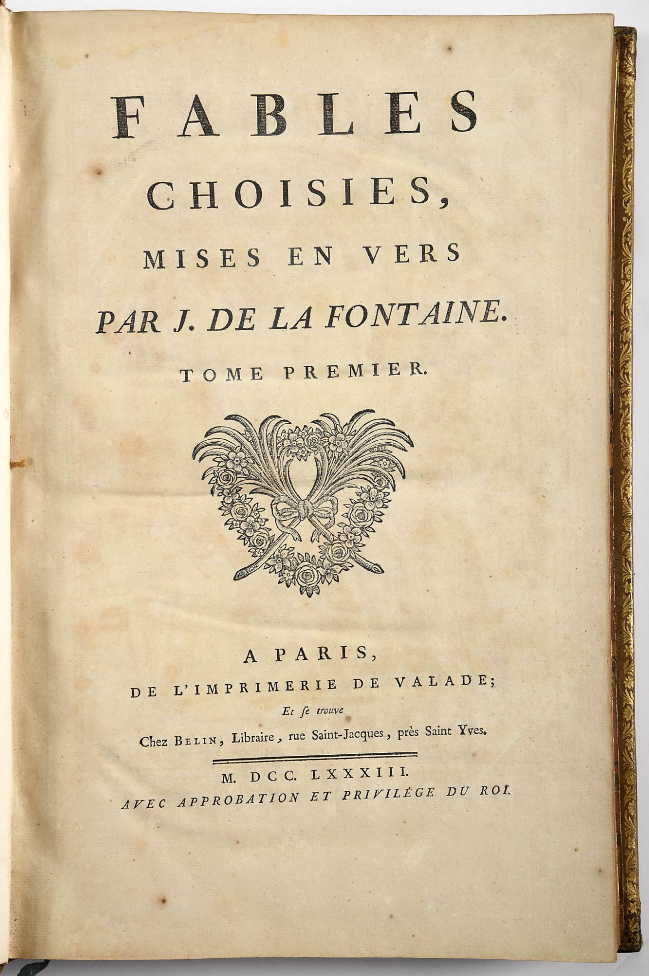 LA FONTAINE, Jean de.- Fables choisies, mises en vers.- A Paris: De l’Imprimerie de Valade, et se tr