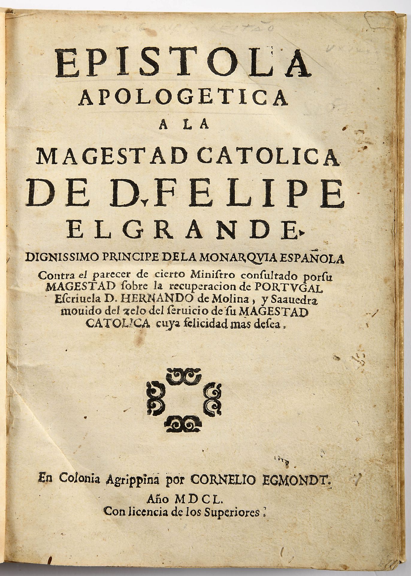 [LEITÃO, Frei Fulgêncio, O.S.A.].- EPISTOLA | APOLOGETICA | A LA | MAGESTAD CATOLICA | DE D. FELIPE 