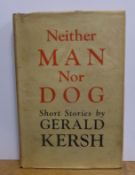 Gerald Kersh - Neither Man Nor Dog, Short Stories, pub William Heinemann ltd, 1st ed 1946, with dj