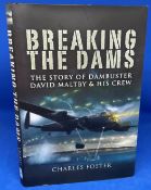 Charles Foster 1st Ed Hardback Book Titled Breaking The Dams- Story of Dambuster David Maltby and