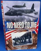 Gordon Thorburn Hardback 1st Ed Book Titled No Need To Die- American Flyers in RAF Bomber Command.