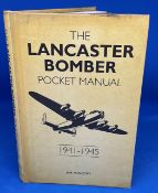 Air Ministry Hardback Book Titled The Lancaster Bomber-Pocket Manual 1941-1945. Published in 2017.