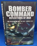 Martin W Bowman Hardback Book Titled Bomber Command- Reflections of War. Live to Die Another Day: