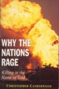 Christopher Catherwood Signed Book Why The Nations Rage Softback Book 1997 First Edition Signed by