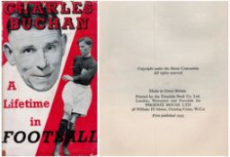 Charles Buchan A Lifetime in Football. Autobiography of footballer Charles Buchan published by