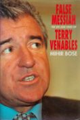 Football, False Messiah the Life and Times of Terry Venables by Mihir Bose Unsigned and first