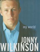 Jonny Wilkinson Hardback Book titled 'My world'. Unsigned Copy. Published in 2004 by Headline Book