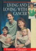 Fanahan McSweeney Signed Book, Living and Loving with Cancer by Fanahan McSweeney 1994 Softback Book