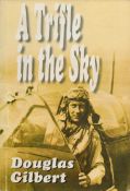 Douglas Easton Gilbert Signed Book - A Trifle in The Sky by Douglas Gilbert 2000, Includes photo