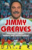 Football's Great Heroes and Entertainers Hardback Book by Jimmy Greaves with Norman Giller 2007