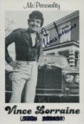 Vince Lorraine signed Promo. Black & White Photo. Mr. Personality 6x4 Inch. Good condition. All
