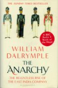 The Anarchy - The Relentless Rise of the East India Company by William Dalrymple 2019 First
