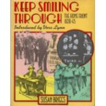 Keep Smiling Through - The Home Front 1939 - 45 by Susan Briggs 1975 Book Club Edition Hardback book