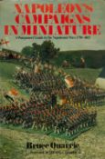 Napoleon's Campaigns in Miniature - A Wargamers' Guide to the Napoleonic Wars 1796 - 1815 by Bruce