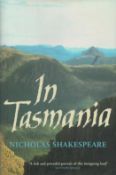 In Tasmania by Nicholas Shakespeare 2004 First Edition Hardback Book published by Harvill Press,