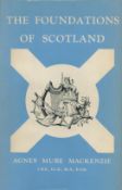The Foundations of Scotland by Agnes Mure Mackenzie 1957 Reprinted Edition Hardback Book published