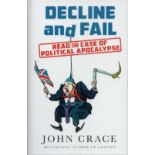 Decline and Fail - Read in case of Political Apocalypse by John Grace 2019 First Edition Hardback