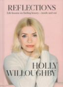 Reflections - Life Lessons on finding Beauty - Inside and Out by Holly Willoughby 2021 First Edition