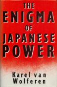The Enigma of Japanese Power - People and Politics in a Stateless Nation by Karel van Wolferen