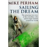 Sailing The Dream - The Amazing True story of the Schoolboy who sailed Single-Handed around The