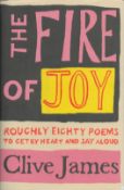 The Fire of Joy - Roughly Eighty Poems to get by Heart and say Aloud by Clive James 2020 First