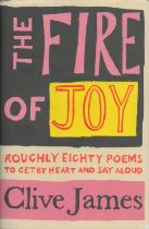 The Fire of Joy - Roughly Eighty Poems to get by Heart and say Aloud by Clive James 2020 First