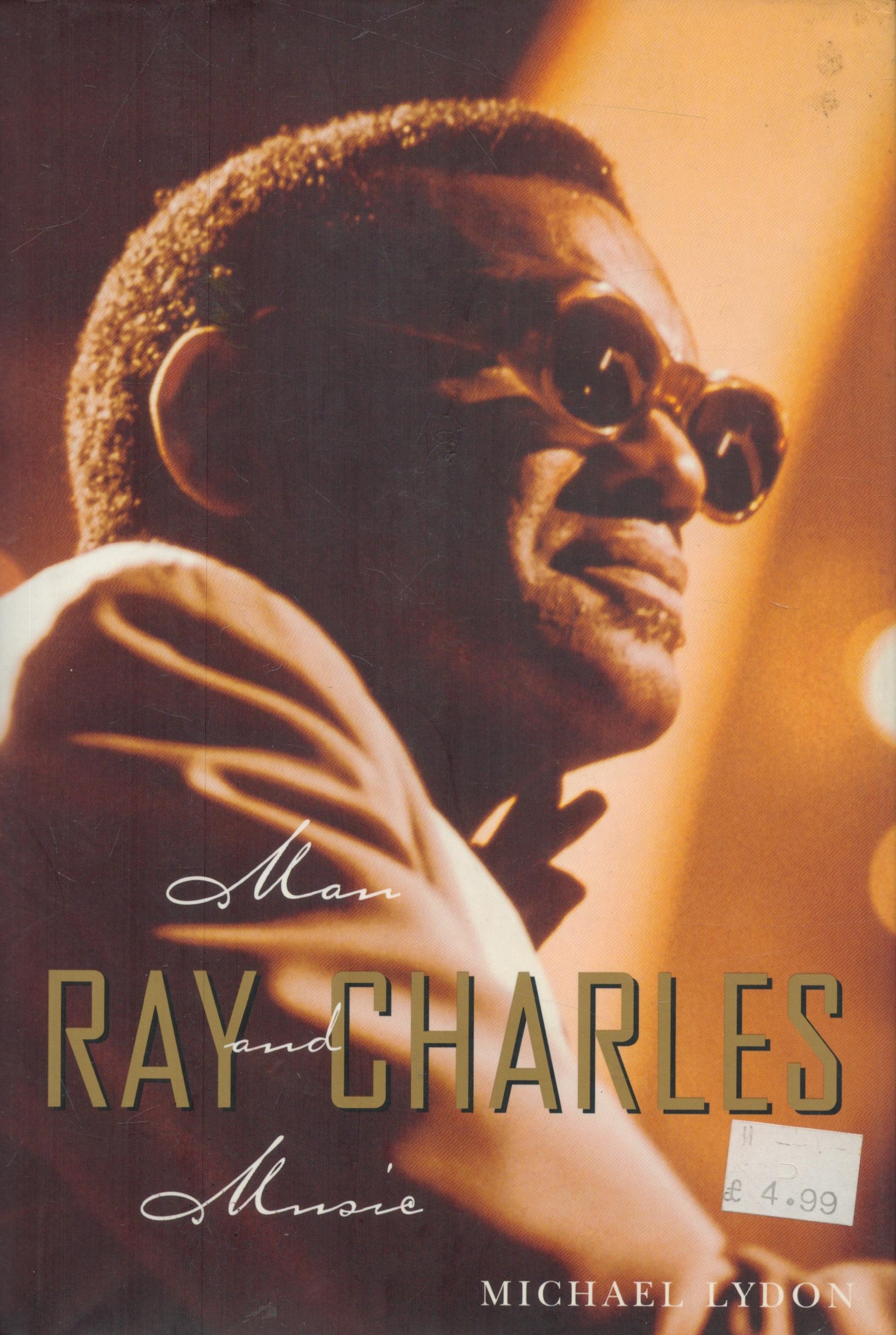Ray Charles - Man and Music by Michael Lydon 1998 First Edition Hardback Book published by Riverhead