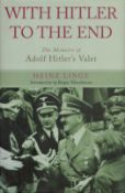 With Hitler to the End - The Memoirs of Adolf Hitler's Valet by Heinz Linge 2009 First Edition