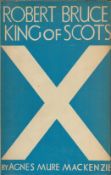Robert Bruce - King of Scots by Agnes Mure Mackenzie 1956 Reprinted Edition Hardback book
