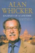 Journey of a Lifetime by Alan Whicker 2009 First Edition Hardback Book published by Harper Collins