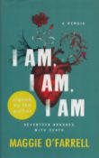 Maggie O'Farrell Signed Book - I Am, I Am, I Am - Seventeen Brushes with Death by Maggie O'Farrell