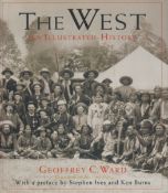 The West - An Illustrated History by Geoffrey C Ward 1996 First Edition Hardback Book published by