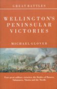 Wellington's Peninsular Victories by Michael Glover 1998 Reprinted Edition Softback Book published