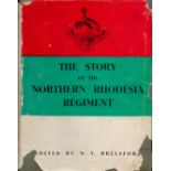The Story of the Northern Rhodesia Regiment Edited by W V Brelsford 1954 First Edition Hardback Book
