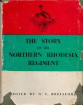 The Story of the Northern Rhodesia Regiment Edited by W V Brelsford 1954 First Edition Hardback Book