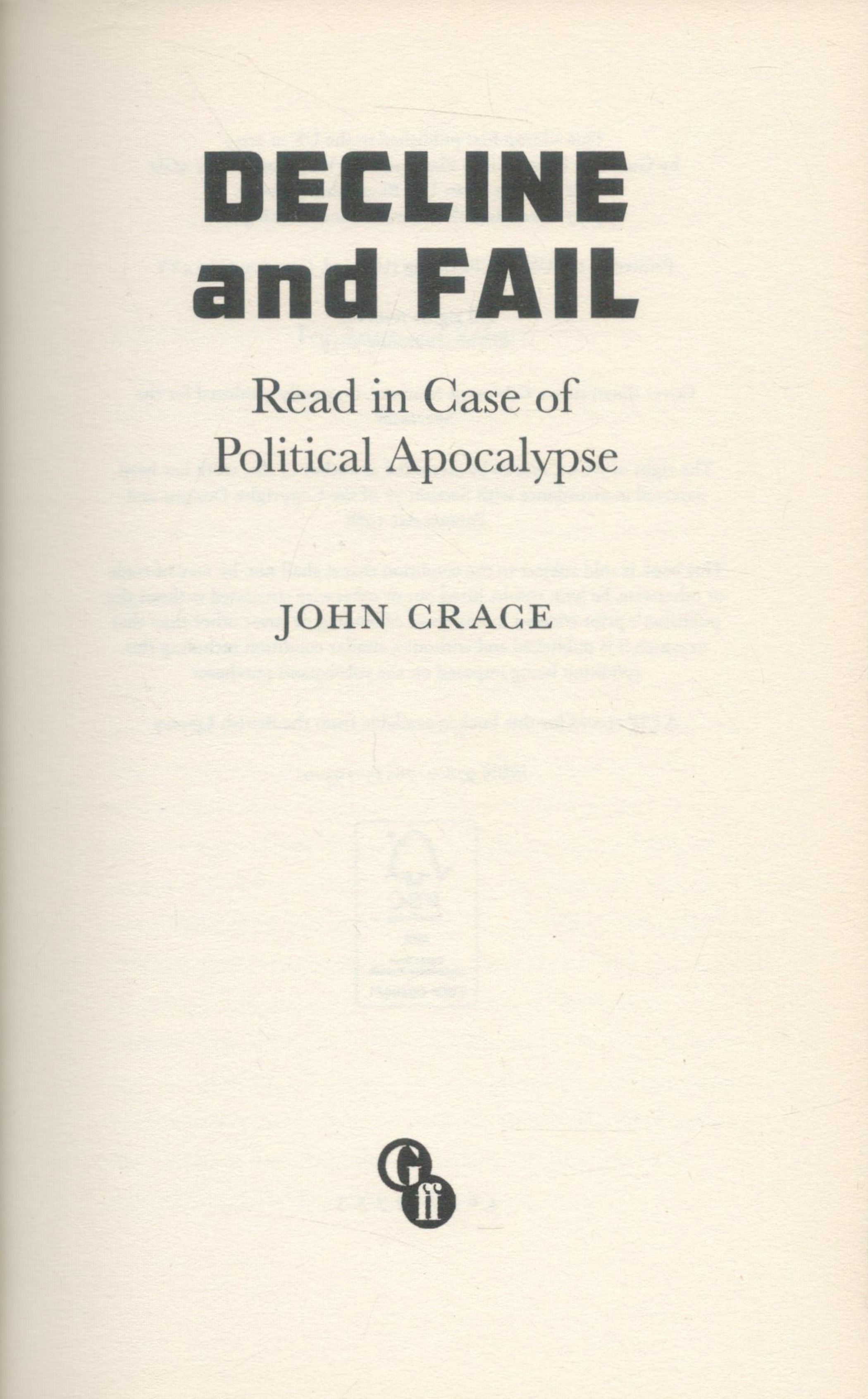 Decline and Fail - Read in case of Political Apocalypse by John Grace 2019 First Edition Hardback - Image 2 of 3