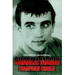 Charlie Magri World Boxing Champion Signed 2007 Hardback Book 'Champagne Charlie'. Good condition.