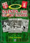 Football Saints the Glory Games hardback book signed by 1976 FA Cup Winning captain Peter Rodrigues.