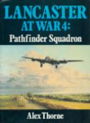 Lancaster at War 4: Pathfinder Squadron by Alex Thorne 1990 Hardback Book First Edition with 126