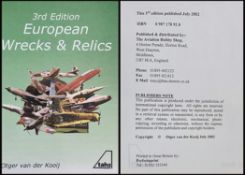 Aviation Book Titled 3rd Edition European Wrecks and Relics Hardback Book by Oter Van Der Kooij.