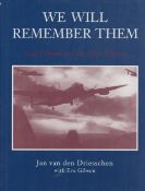 We Will Remember Them - Guy Gibson and the Dambusters by Jan Van den Driesschen with Eve Gibson 2004