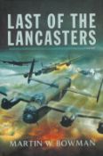 Multi-Signed Book - Last of the Lancasters by Martin W Bowman 2014 Hardback Book First Edition